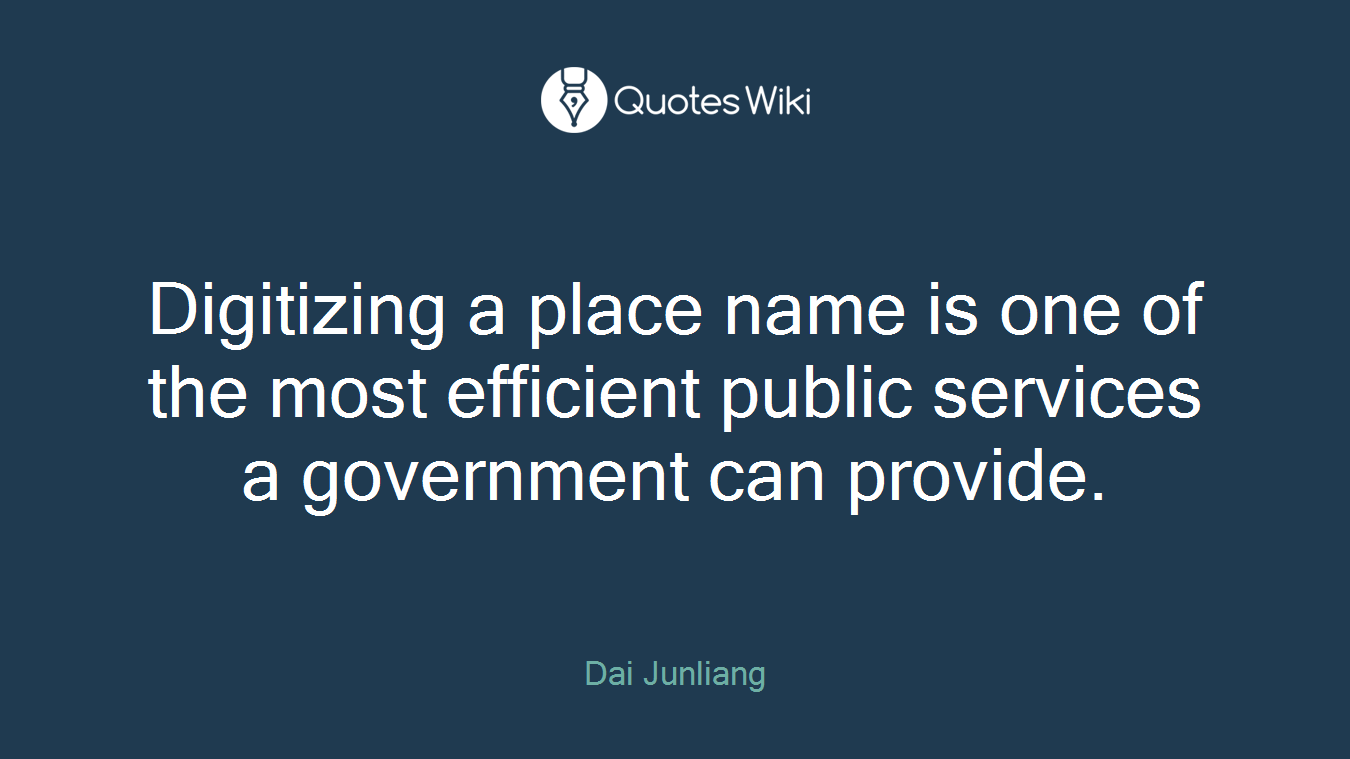 Digitizing a place name is one of the most efficient public services a government can provide.