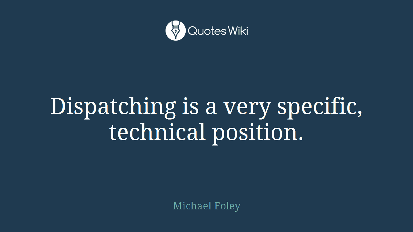 Dispatching is a very specific, technical position.