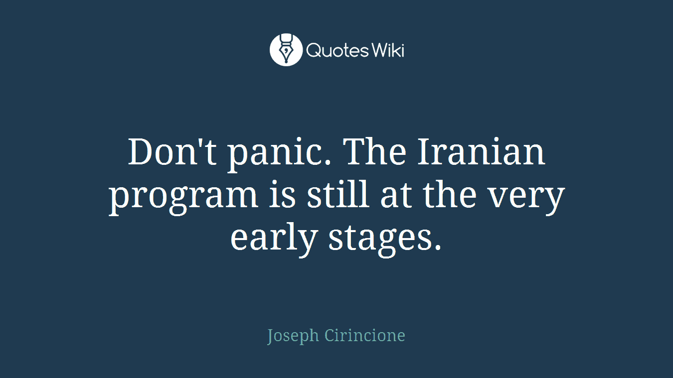 Don't panic. The Iranian program is still at the very early stages.