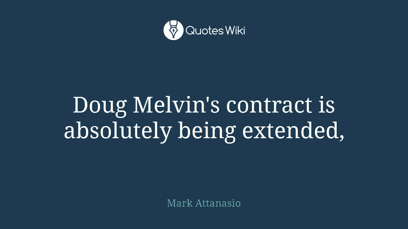 Doug Melvin's contract is absolutely being extended,