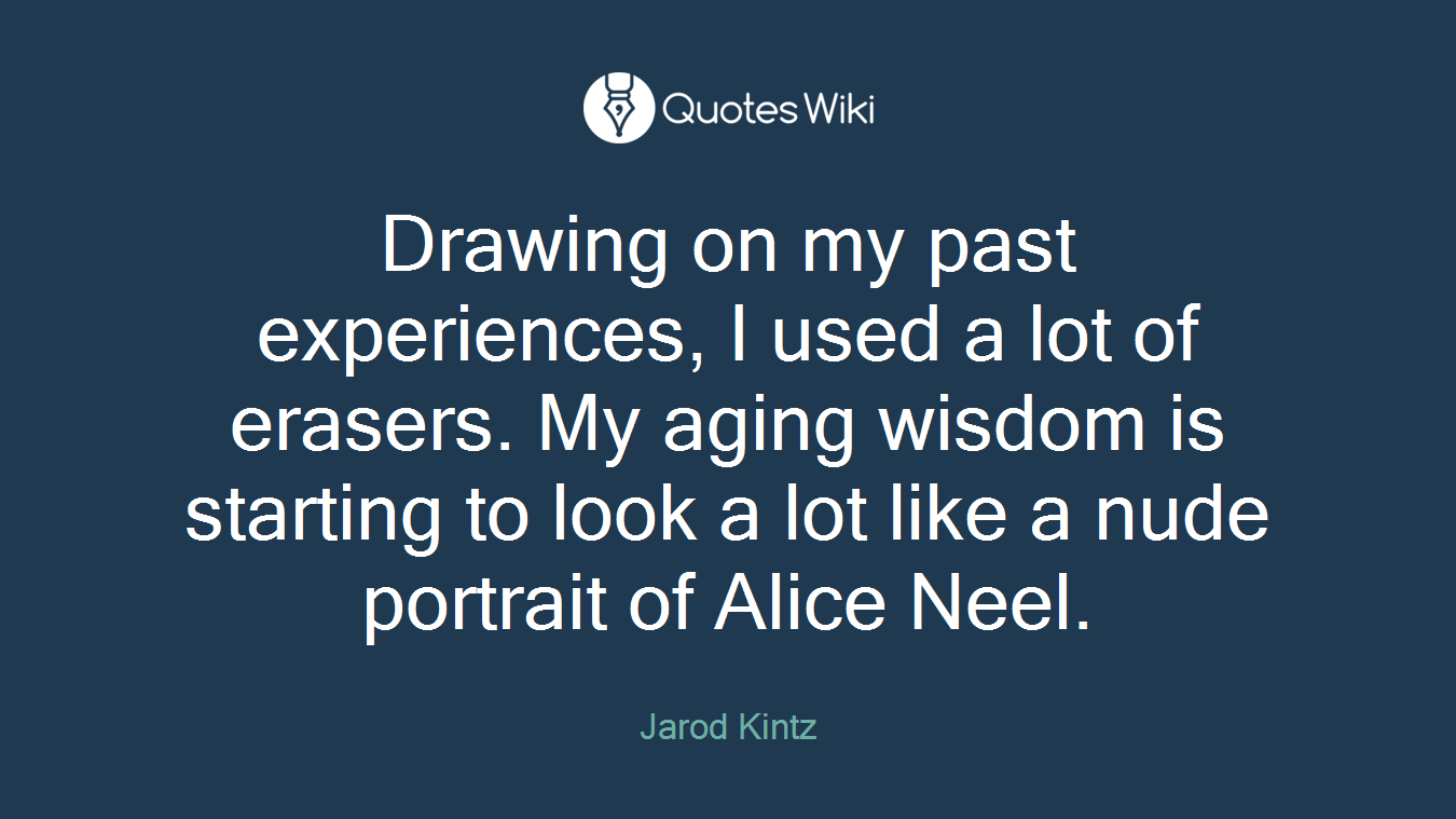 Drawing on my past experiences, I used a lot of erasers. My aging wisdom is starting to look a lot like a nude portrait of Alice Neel.