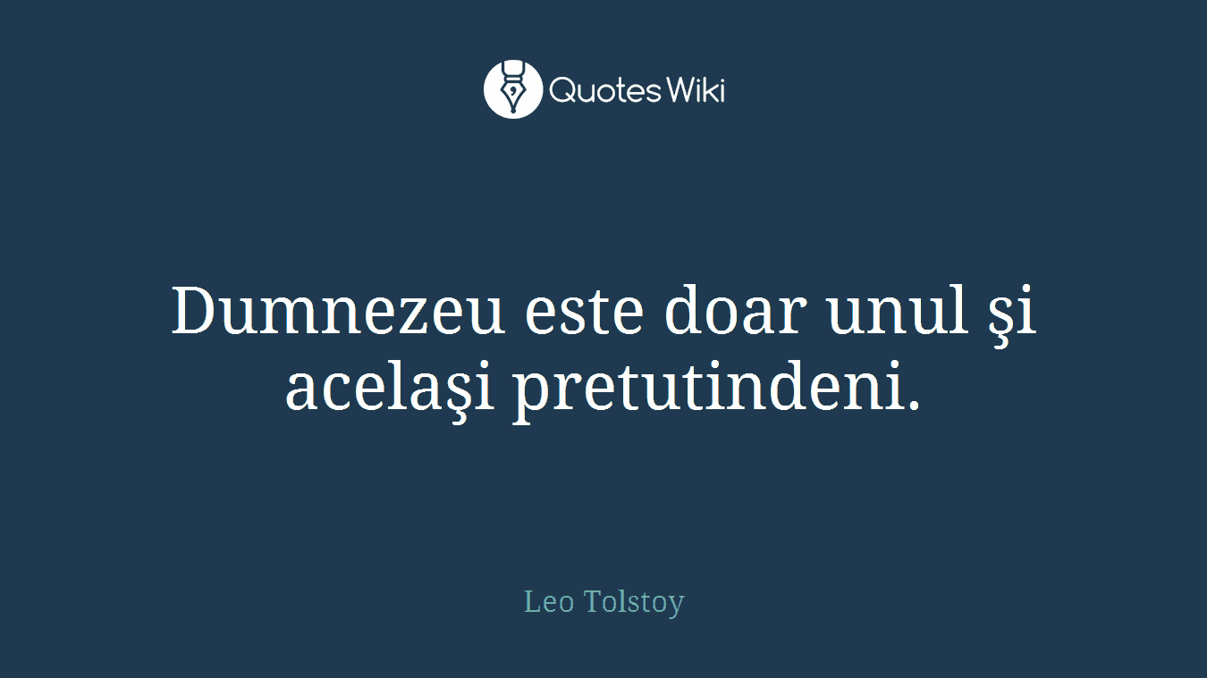 Dumnezeu este doar unul şi acelaşi pretutindeni.