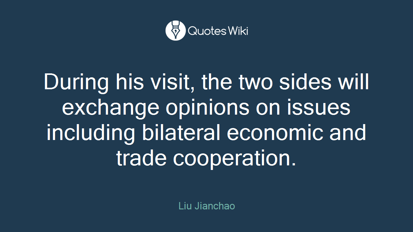 During his visit, the two sides will exchange opinions on issues including bilateral economic and trade cooperation.