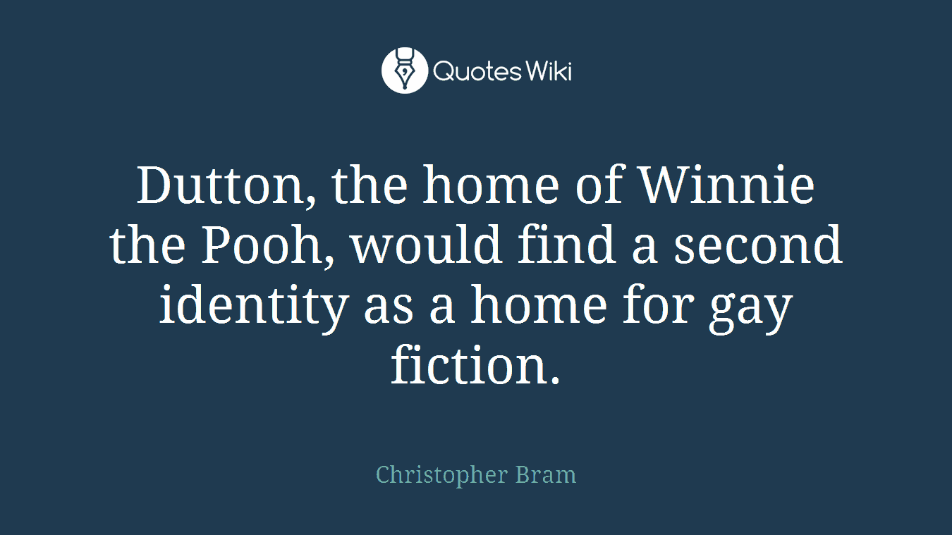 Dutton, the home of Winnie the Pooh, would find a second identity as a home for gay fiction.
