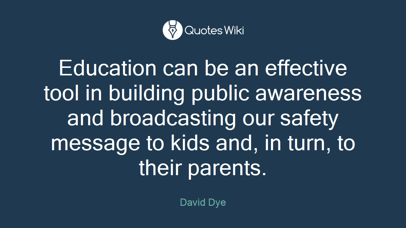 Education can be an effective tool in building public awareness and broadcasting our safety message to kids and, in turn, to their parents.