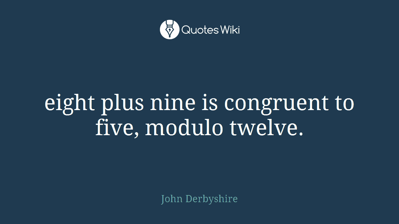eight plus nine is congruent to five, modulo twelve.