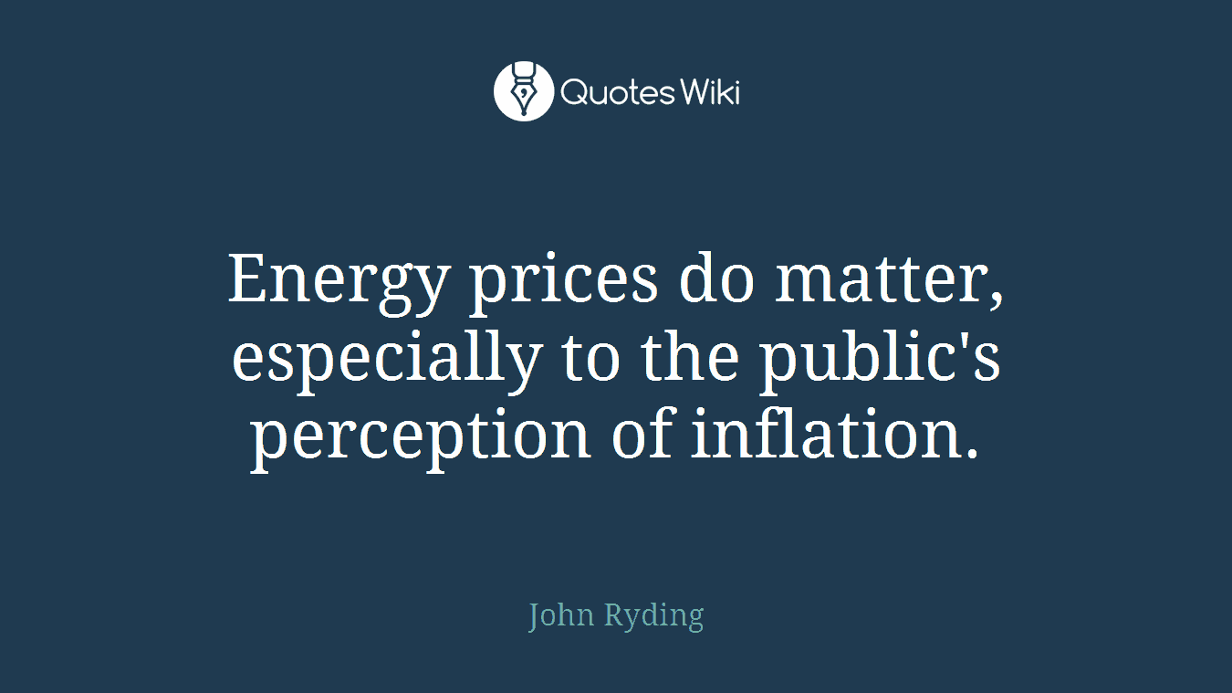 Energy prices do matter, especially to the public's perception of inflation.