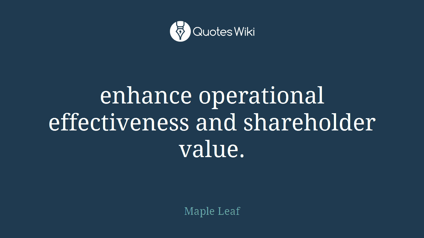 enhance operational effectiveness and shareholder value.