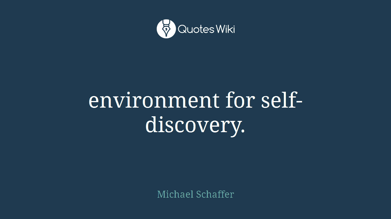 environment for self-discovery.