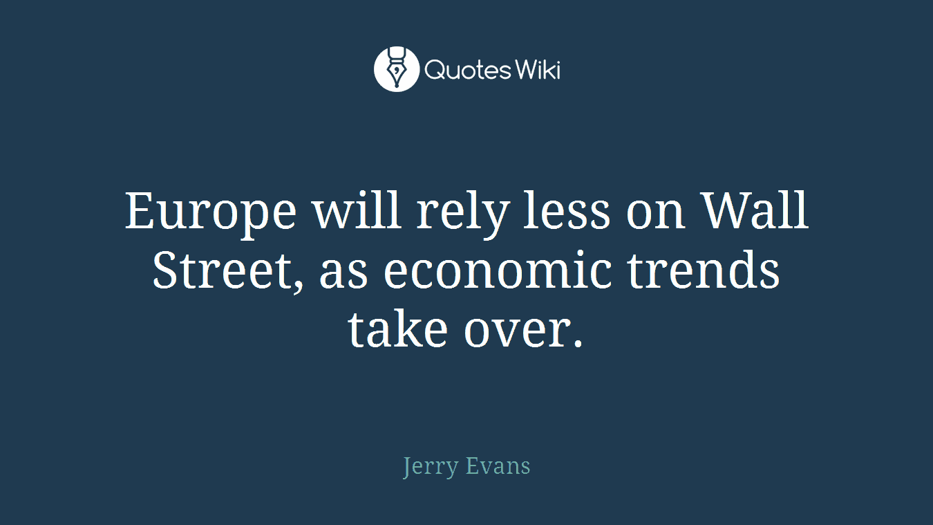 Europe will rely less on Wall Street, as economic trends take over.