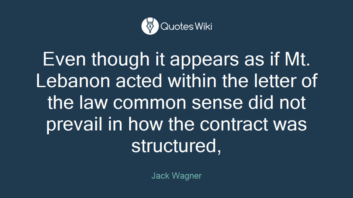 Even though it appears as if Mt. Lebanon acted within the letter of the law common sense did not prevail in how the contract was structured,
