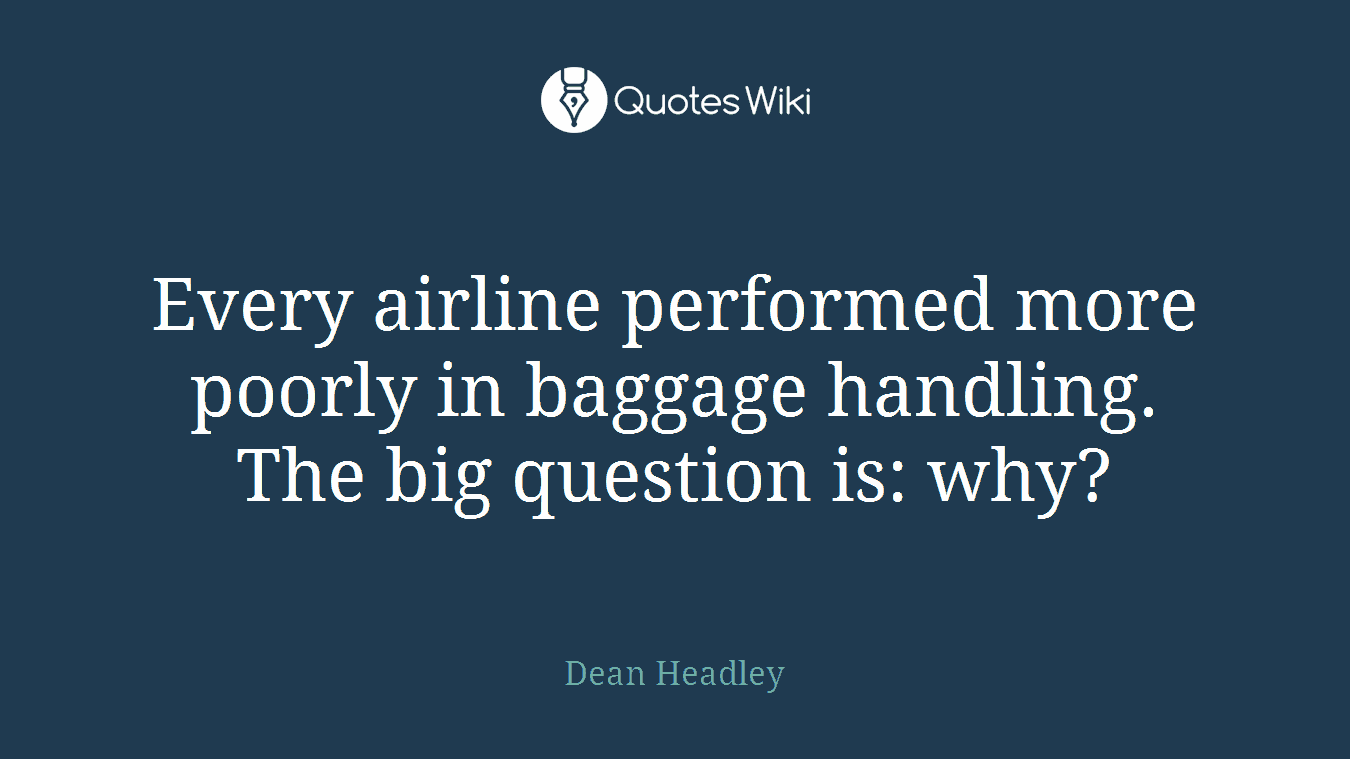 Every airline performed more poorly in baggage handling. The big question is: why?