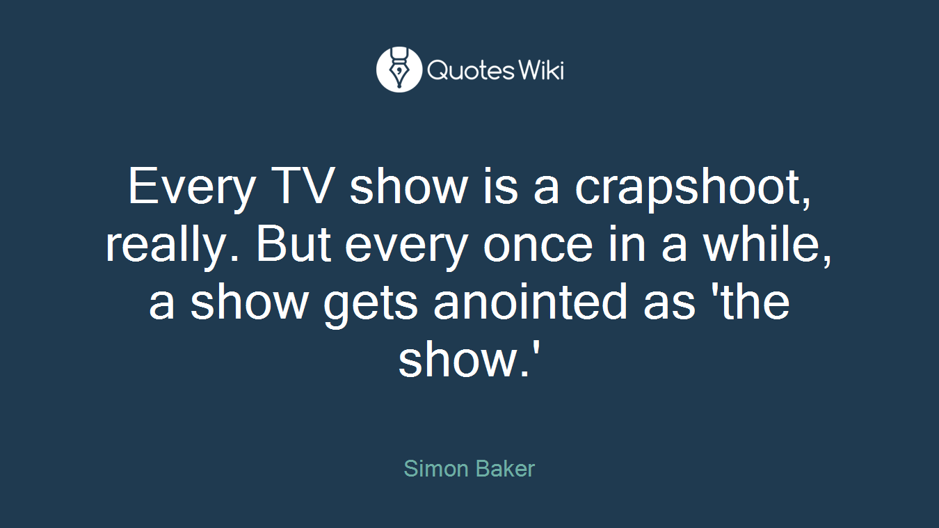 Every TV show is a crapshoot, really. But every once in a while, a show gets anointed as 'the show.'