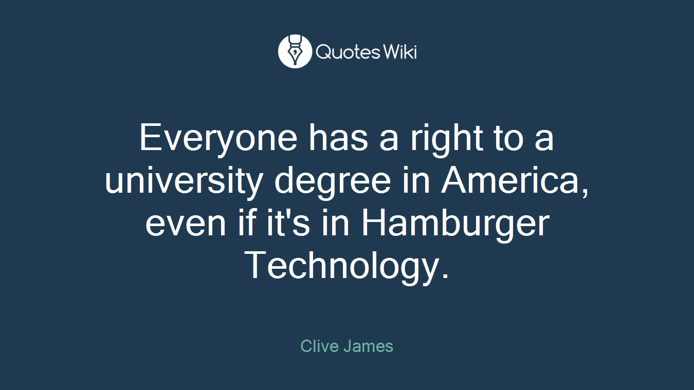 Everyone has a right to a university degree in America, even if it's in Hamburger Technology.