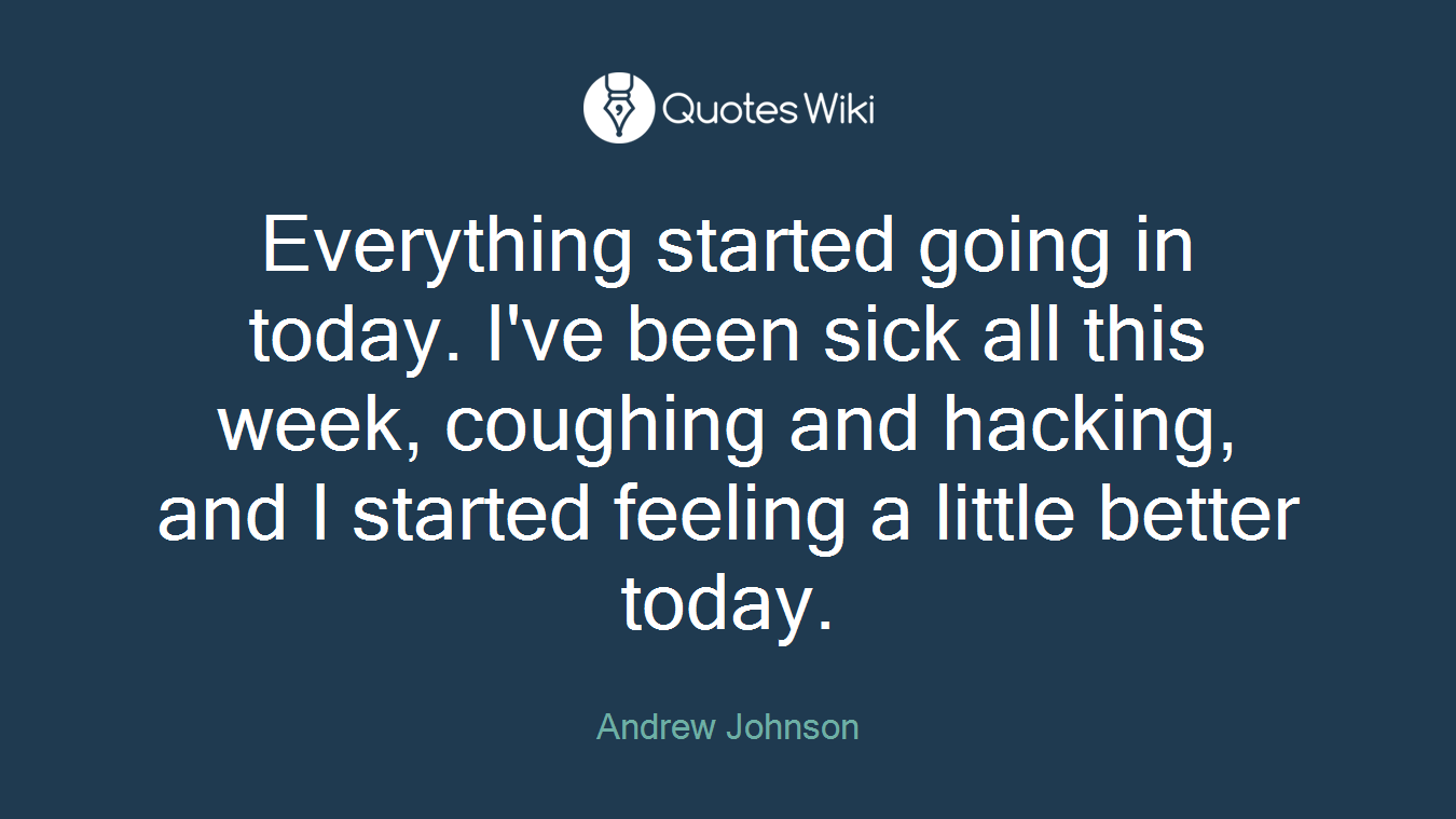 Everything started going in today. I've been sick all this week, coughing and hacking, and I started feeling a little better today.