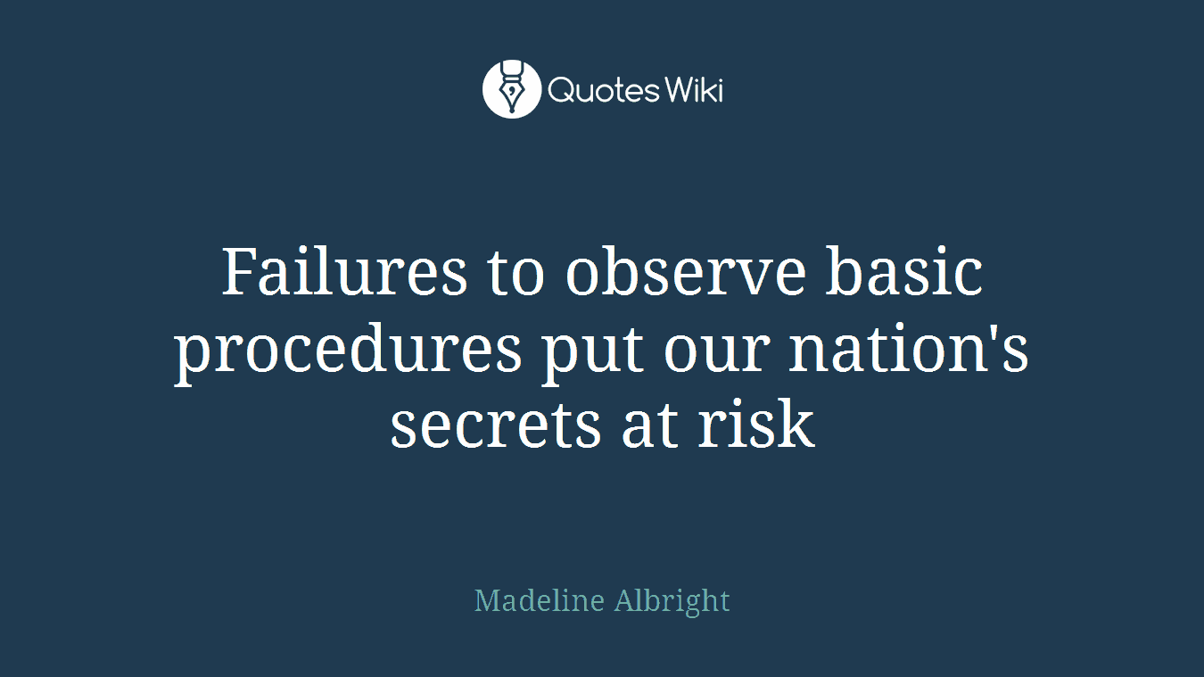 Failures to observe basic procedures put our nation's secrets at risk