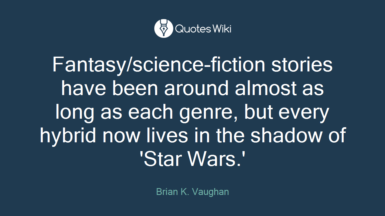 Fantasy/science-fiction stories have been around almost as long as each genre, but every hybrid now lives in the shadow of 'Star Wars.'
