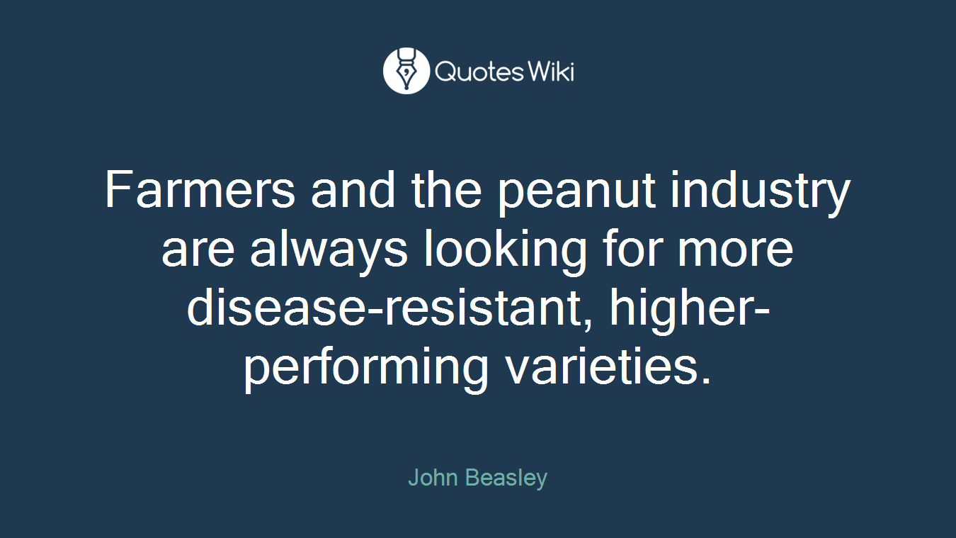 Farmers and the peanut industry are always looking for more disease-resistant, higher-performing varieties.
