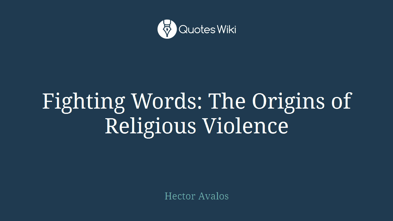 Fighting Words: The Origins of Religious Violence