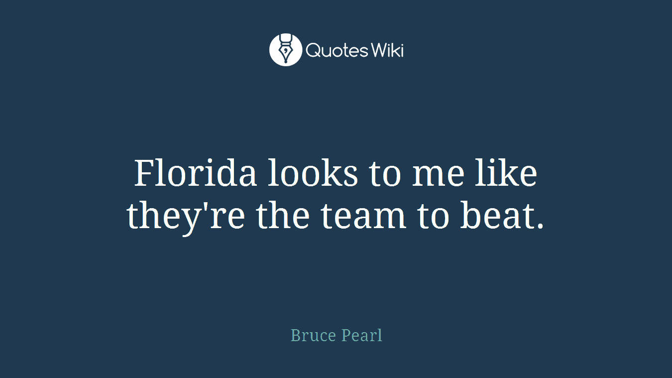 Florida looks to me like they're the team to beat.