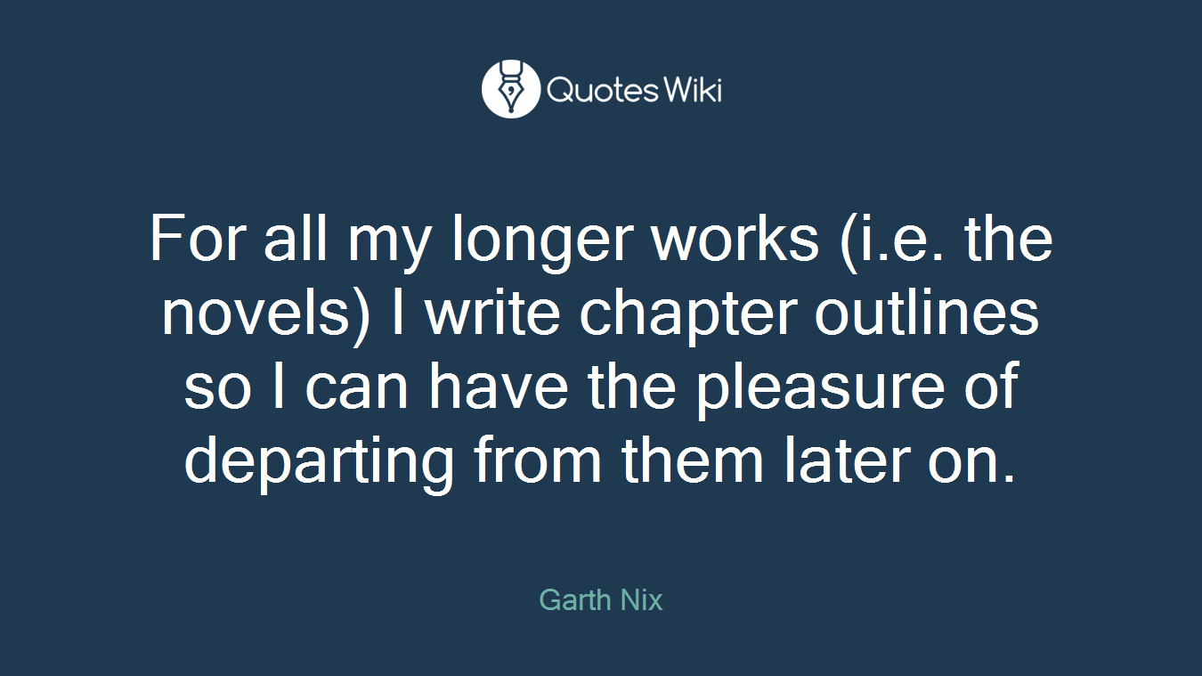For all my longer works (i.e. the novels) I write chapter outlines so I can have the pleasure of departing from them later on.