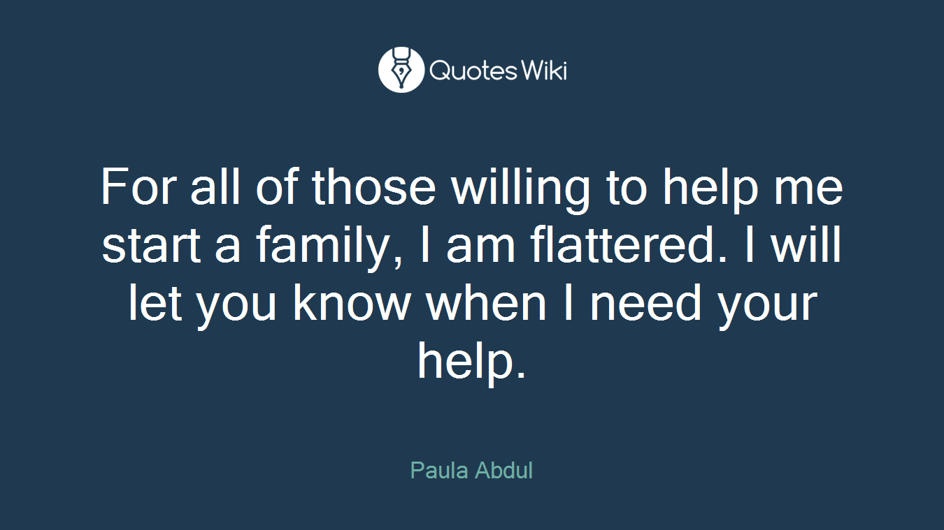 For all of those willing to help me start a family, I am flattered. I will let you know when I need your help.