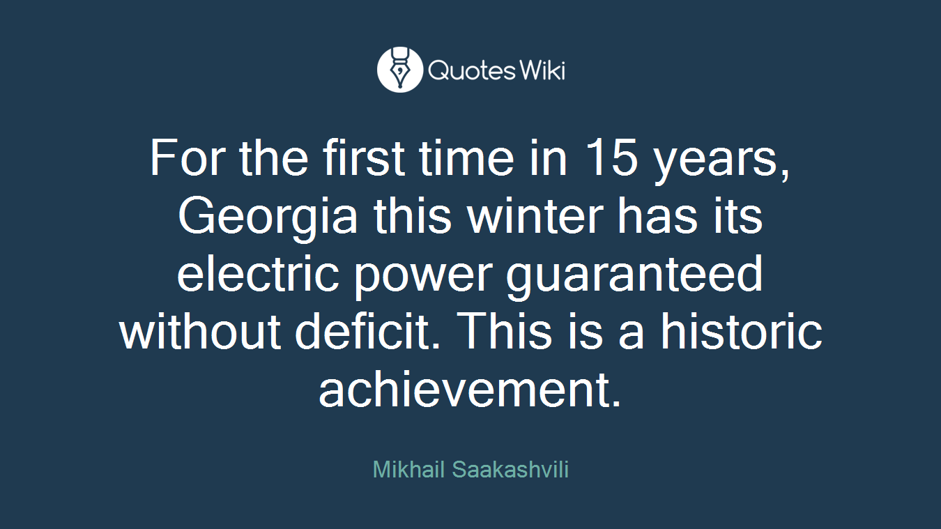 For the first time in 15 years, Georgia this winter has its electric power guaranteed without deficit. This is a historic achievement.