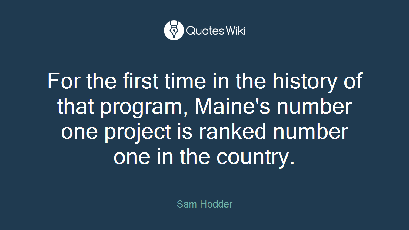 For the first time in the history of that program, Maine's number one project is ranked number one in the country.