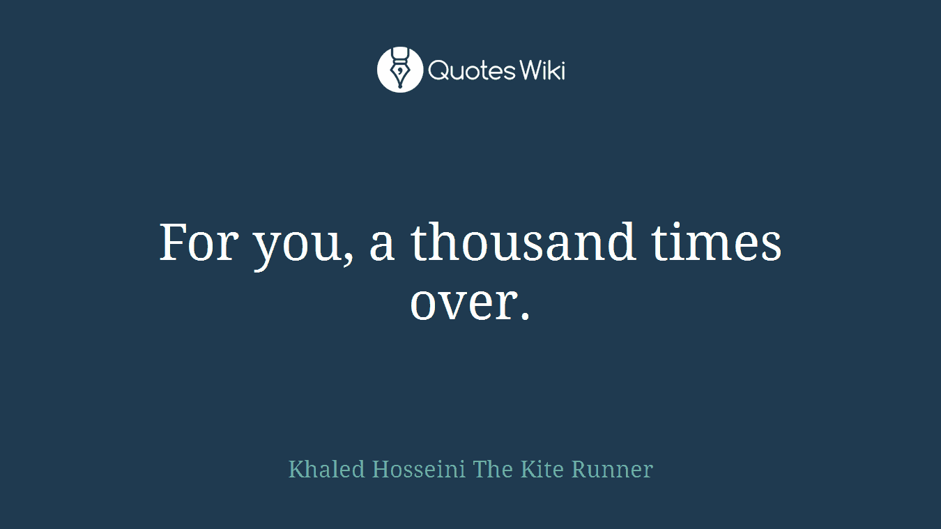 For you, a thousand times over.