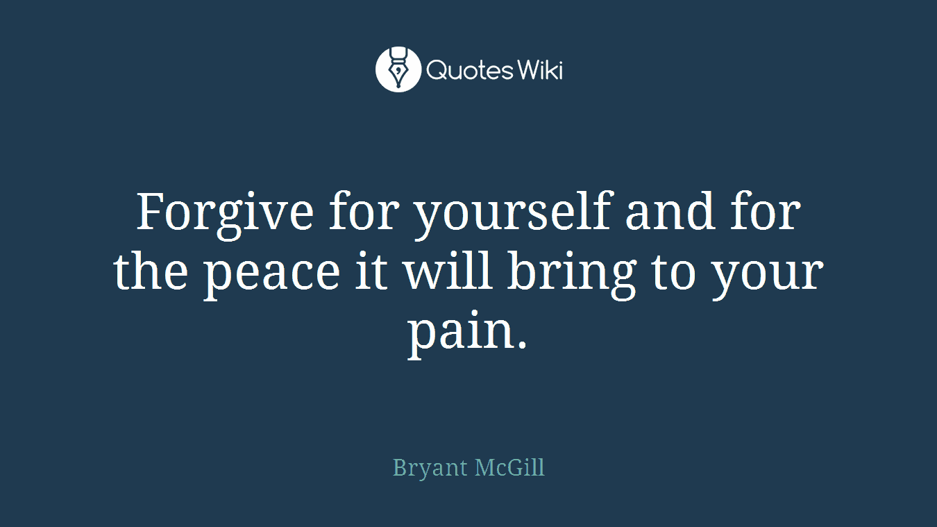 Forgive for yourself and for the peace it will bring to your pain.
