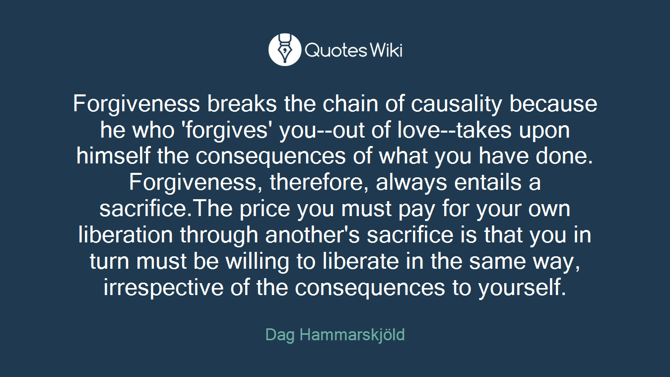 Forgiveness breaks the chain of causality becau...