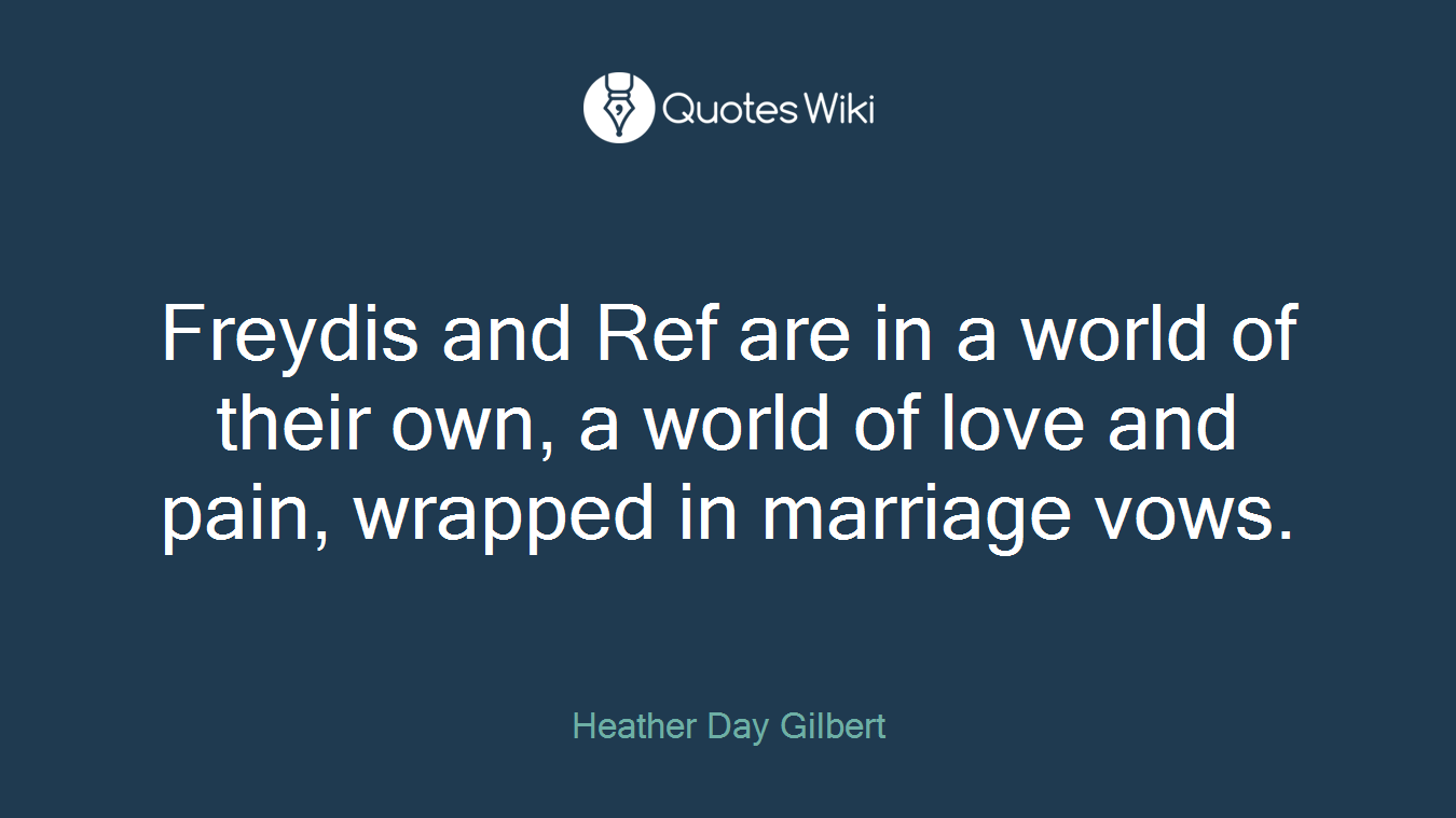 Freydis and Ref are in a world of their own, a world of love and pain, wrapped in marriage vows.