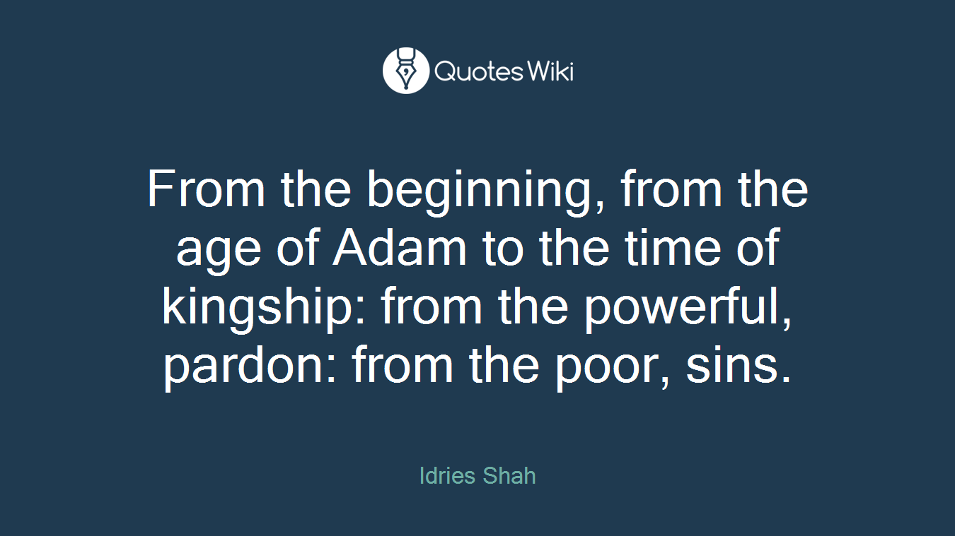 From the beginning, from the age of Adam to the time of kingship: from the powerful, pardon: from the poor, sins.