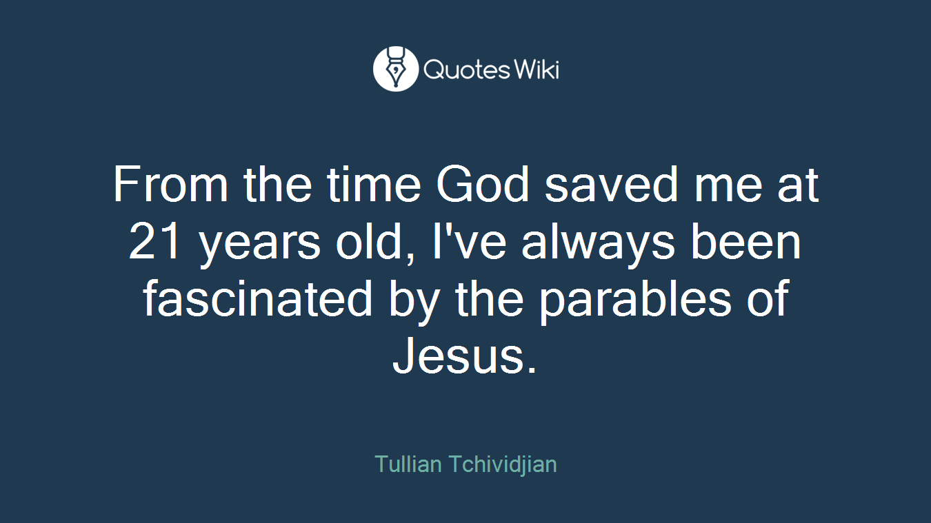 From the time God saved me at 21 years old, I've always been fascinated by the parables of Jesus.