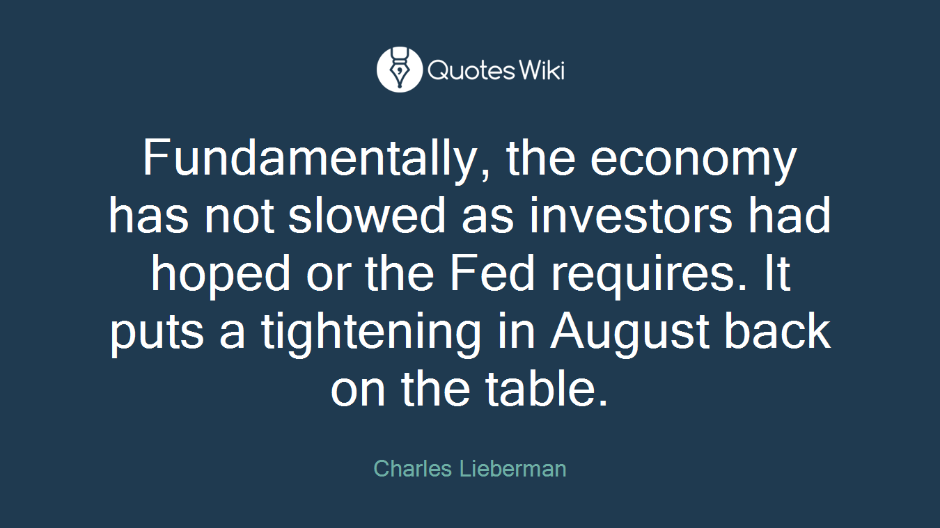 Fundamentally, the economy has not slowed as investors had hoped or the Fed requires. It puts a tightening in August back on the table.