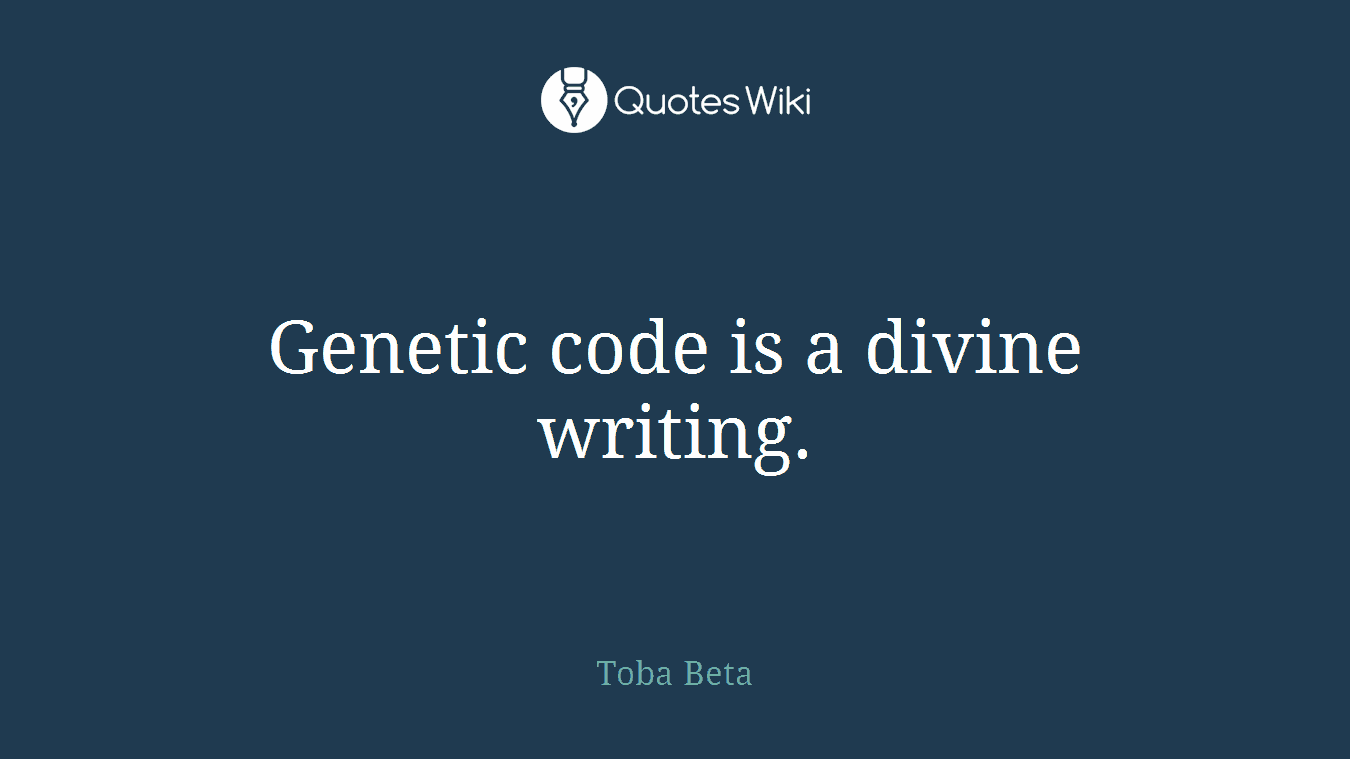 Genetic code is a divine writing.