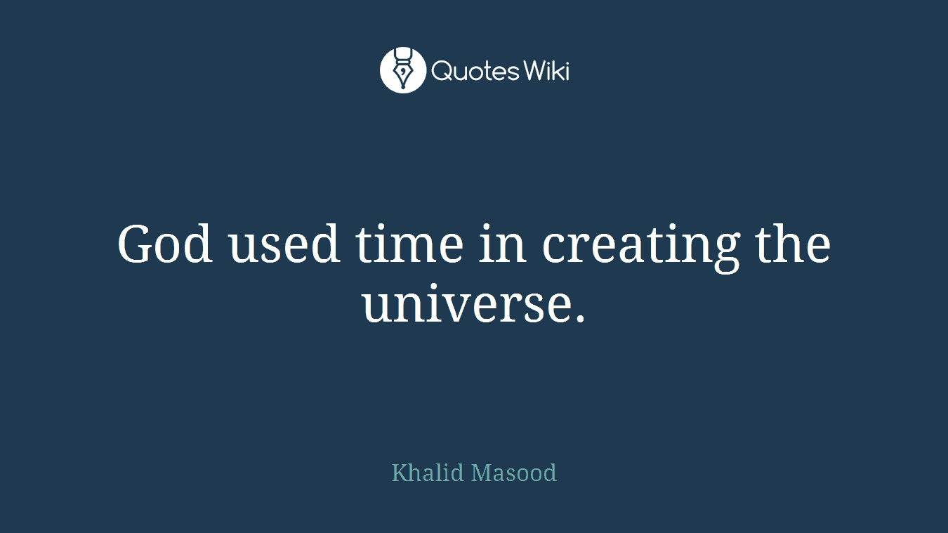 God used time in creating the universe.