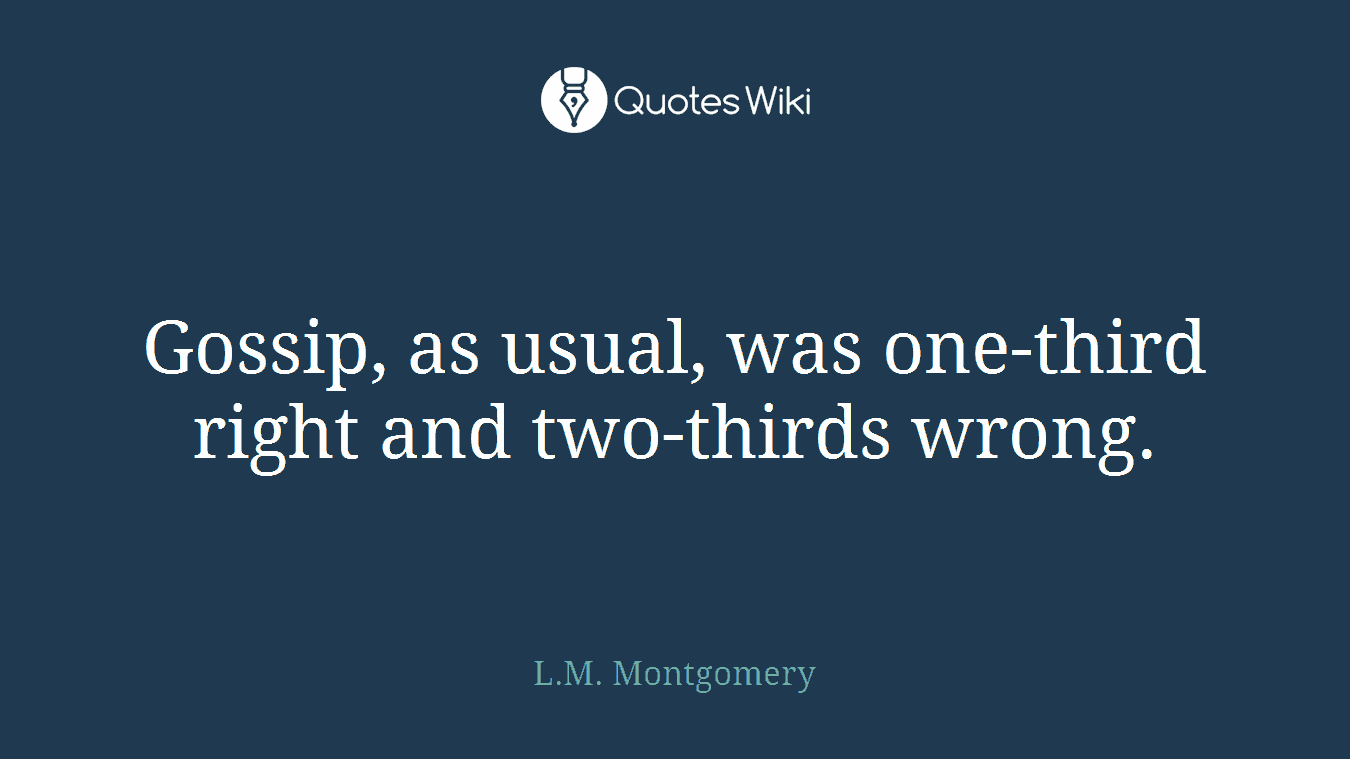 Gossip, as usual, was one-third right and two-thirds wrong.
