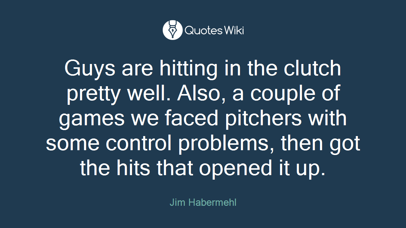 Guys are hitting in the clutch pretty well. Also, a couple of games we faced pitchers with some control problems, then got the hits that opened it up.
