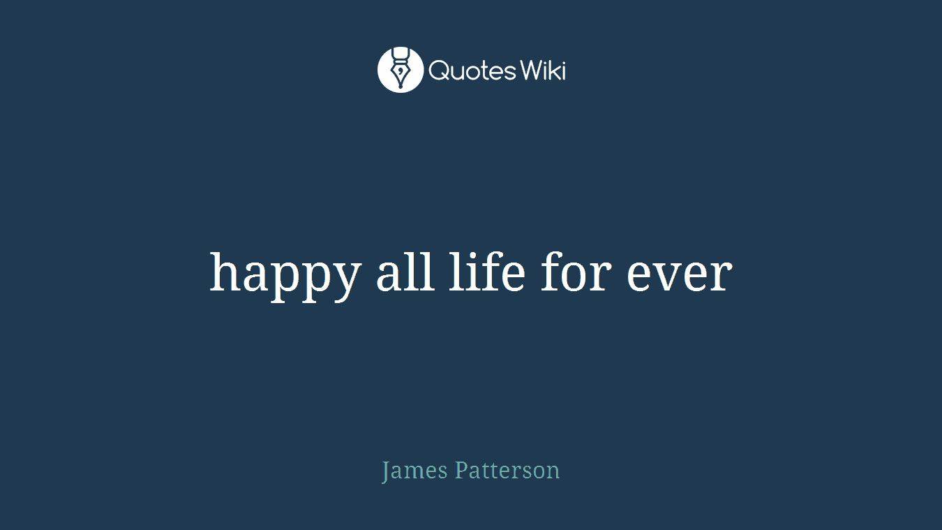 happy all life for ever