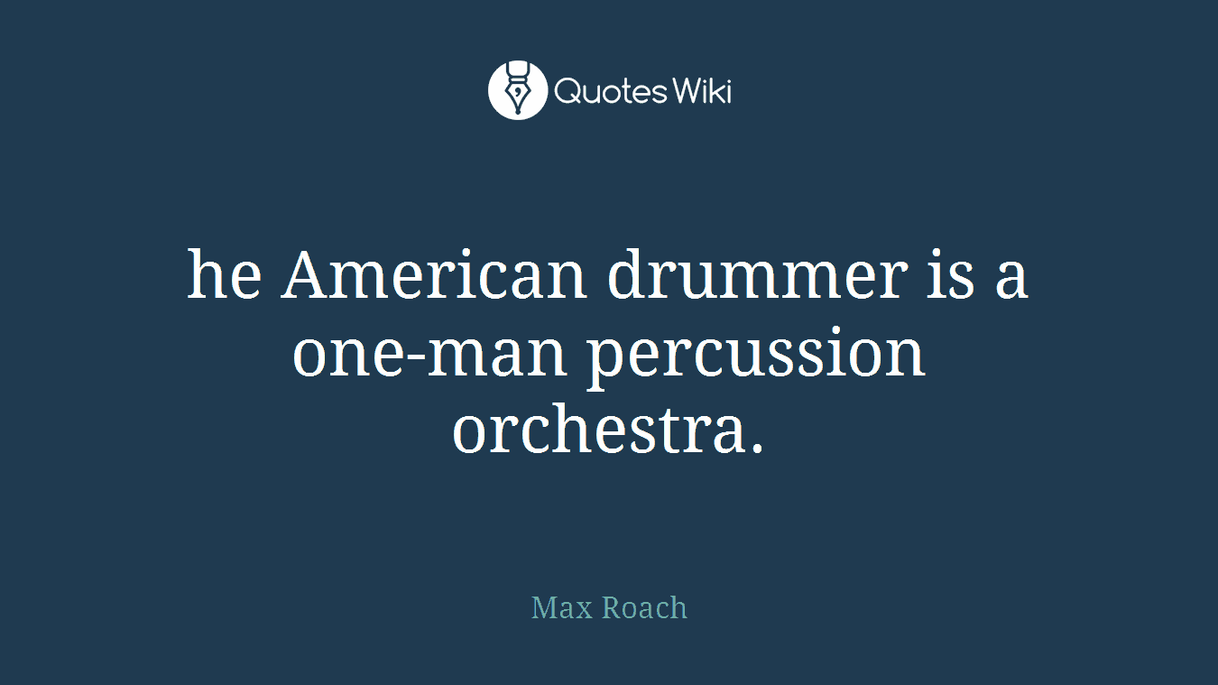 he American drummer is a one-man percussion orchestra.