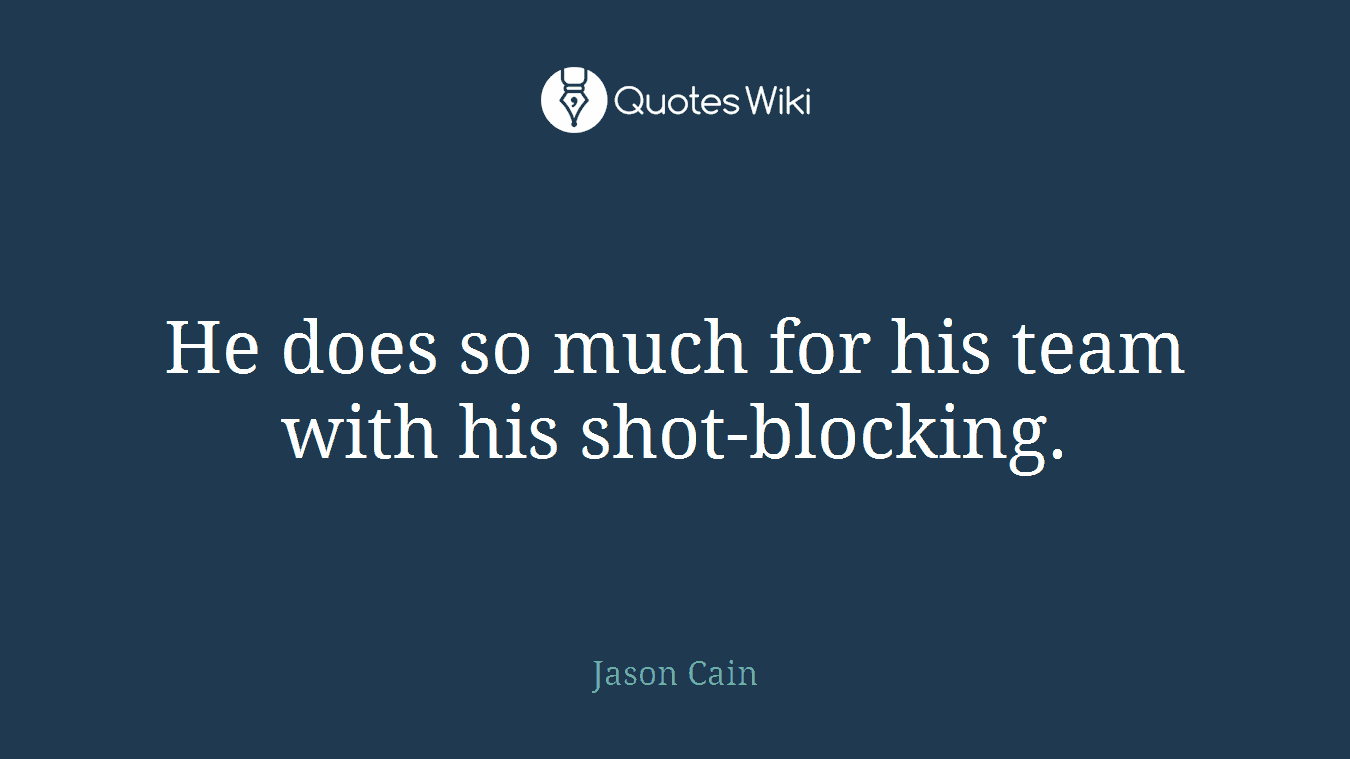 He does so much for his team with his shot-blocking.