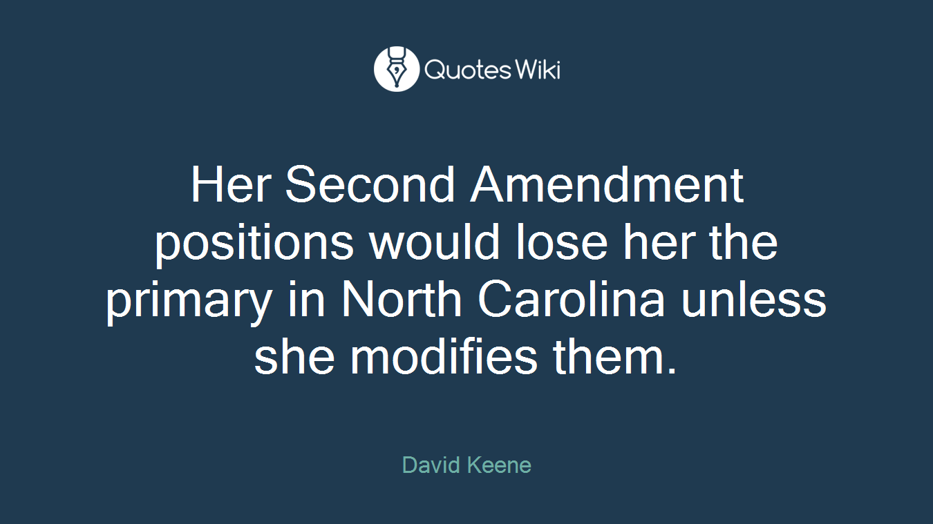 Her Second Amendment positions would lose her the primary in North Carolina unless she modifies them.