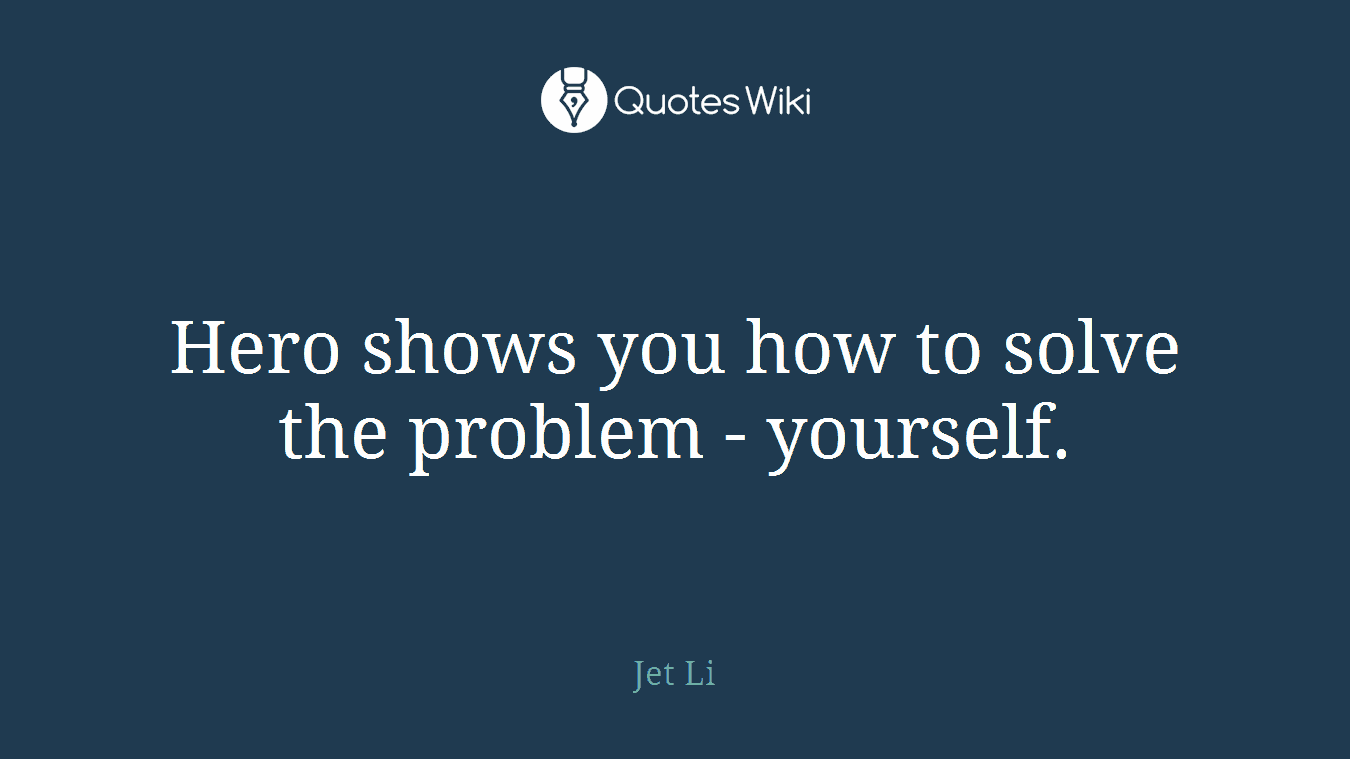 Hero shows you how to solve the problem - yourself.