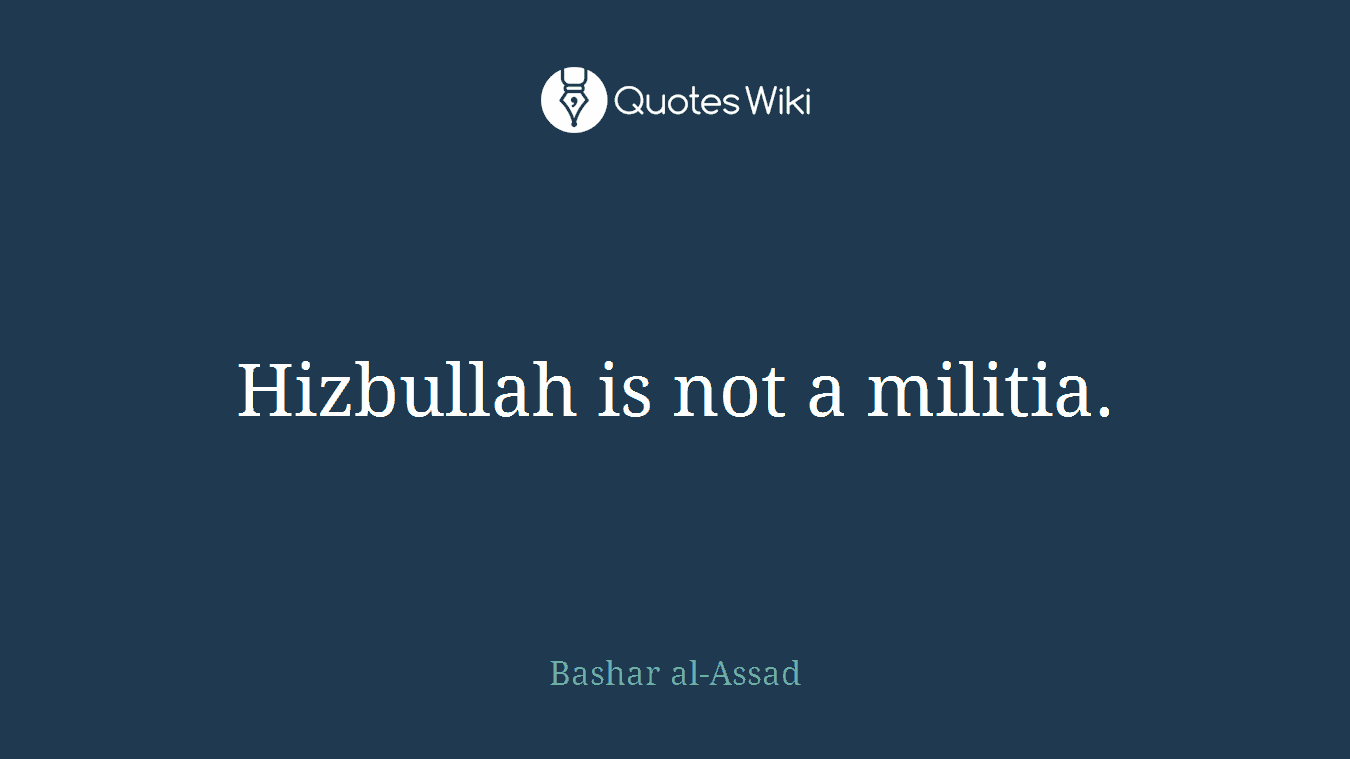 Hizbullah is not a militia.