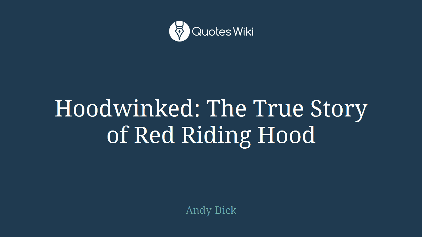 Hoodwinked: The True Story of Red Riding Hood
