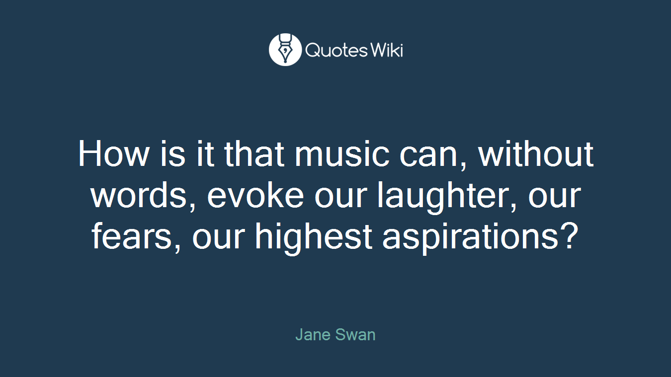 How is it that music can, without words, evoke our laughter, our fears, our highest aspirations?