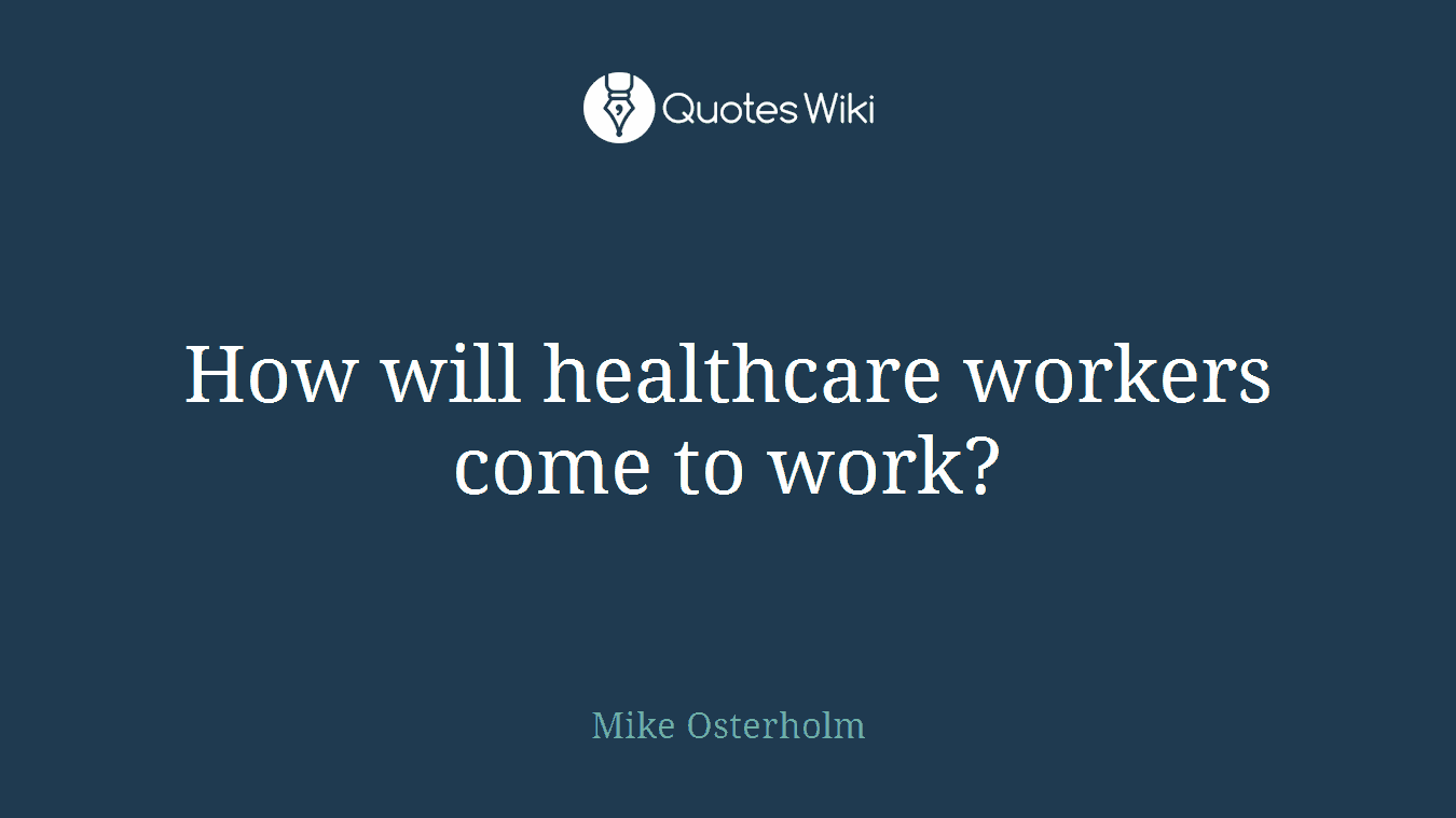 How will healthcare workers come to work?