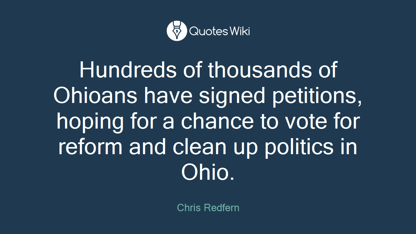 Hundreds of thousands of Ohioans have signed petitions, hoping for a chance to vote for reform and clean up politics in Ohio.