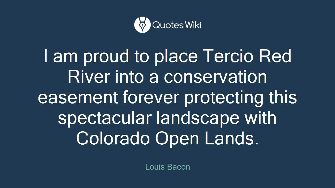 I am proud to place Tercio Red River into a conservation easement forever protecting this spectacular landscape with Colorado Open Lands.